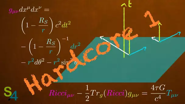 Les tenseurs de la relativité générale | Hardcore 1