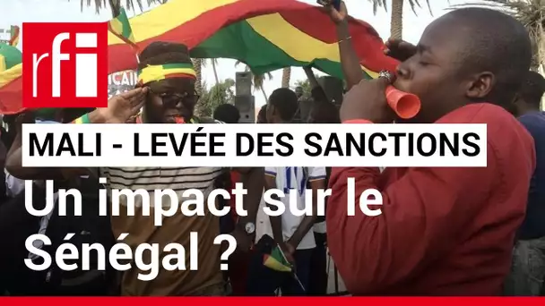 Levée des sanctions contre le Mali : quel impact sur le Sénégal ? • RFI