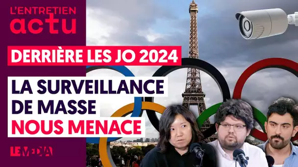 DERRIÈRE LES JO 2024 : LA SURVEILLANCE DE MASSE NOUS MENACE