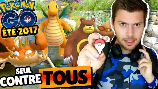 SEUL CONTRE TOUS ! - VLOG POKEMON GO ÉTÉ 2017