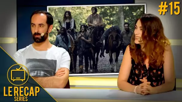 Le Retour de The Walking Dead - Le Recap Series #15