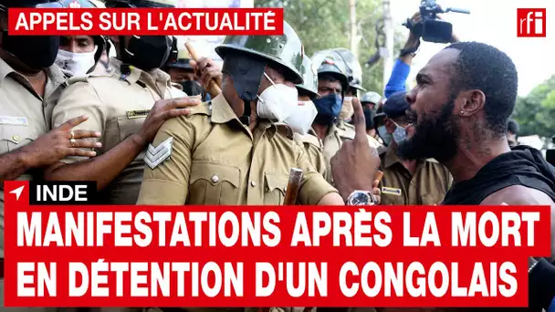 Inde : manifestations après la mort en détention d'un Congolais • RFI