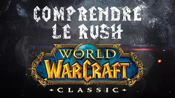 Comprendre le rush WoW Classic