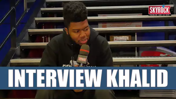 Interview Khalid x Skyrock