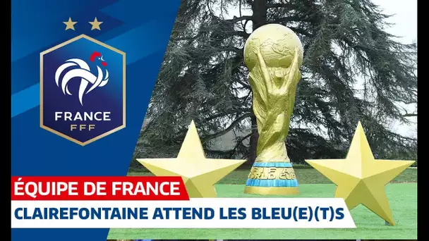 Clairefontaine attend les Bleu(e)(t)s, Equipe de France I FFF 2019