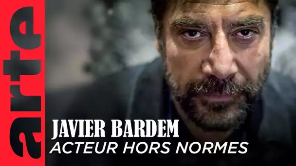 Javier Bardem, l'acteur aux mille visages | ARTE Cinema