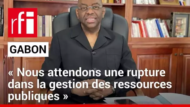 Gabon - A. Barro Chambrier: «Nous attendons une rupture dans la gestion des ressources publiques»