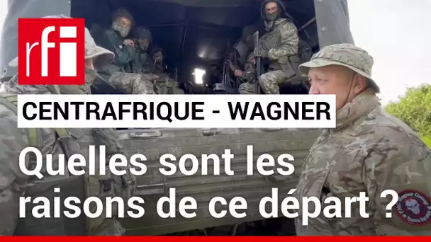 Centrafrique : vers un retrait des mercenaires de Wagner ? • RFI
