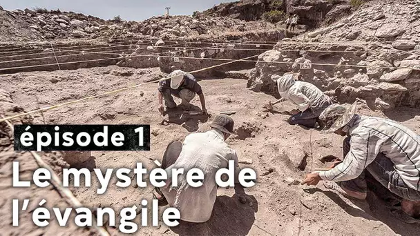 Archéologie en Terre d'Israël - Les mystères de l'Evangile