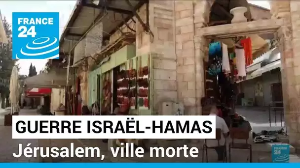 Guerre Israël-Hamas : Jérusalem, ville morte depuis plusieurs jours • FRANCE 24