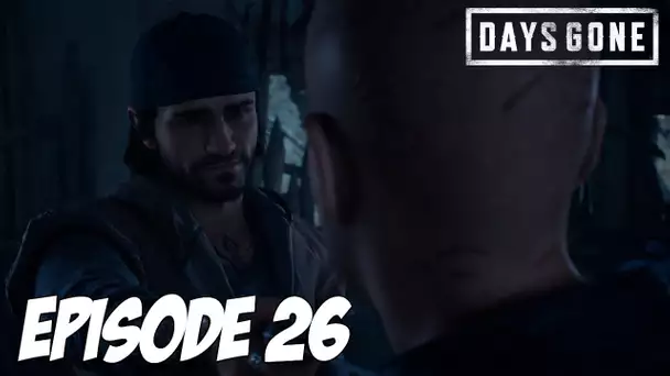 DAYS GONE : Retour au camp | Episode 26