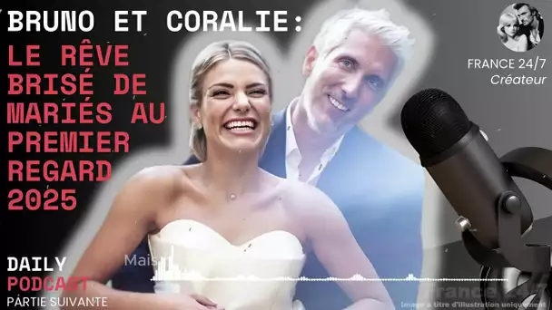 Bruno et Coralie : le rêve brisé de Mariés au premier regard 2025
