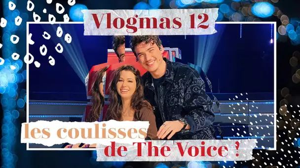 Je Vous Invite à The Voice | Vlogmas 12