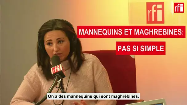 Mannequins et maghrébines: pas si simple