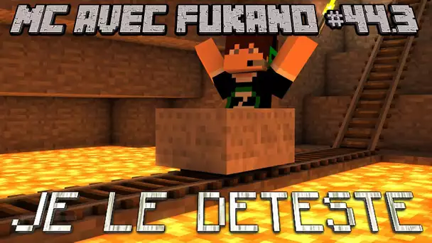 MC avec Fukano #44.3 : JE LE DETESTE