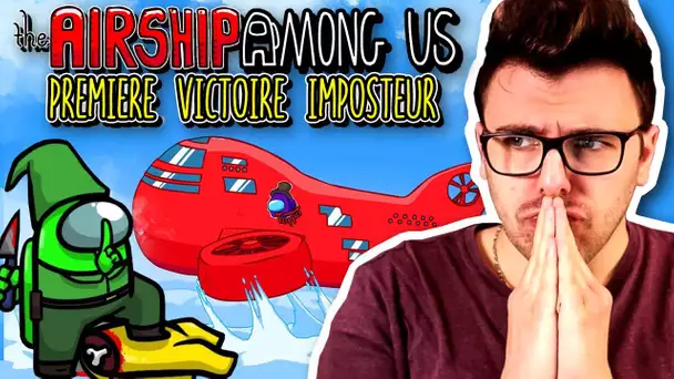 AMONG US : Nouvelle Map THE AIRSHIP, 1ère VICTOIRE en IMPOSTEUR !