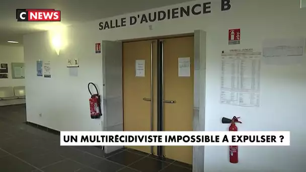 Un multirécidiviste impossible à expulser ?