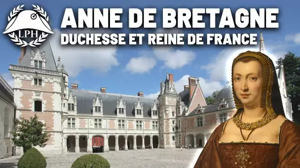 Anne de Bretagne, duchesse et reine de France – Les grandes femmes d'État - La Petite Histoire - TVL