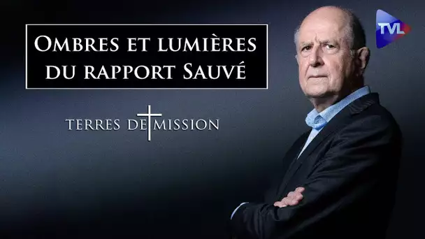 Ombres et lumières du rapport Sauvé - Terres de Mission n°233 - TVL