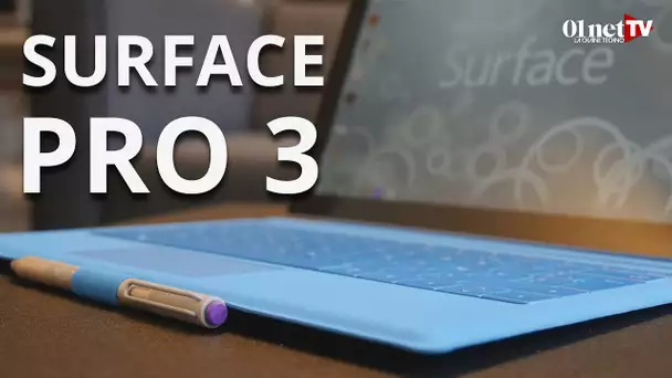 Microsoft Surface Pro 3 : le grand test