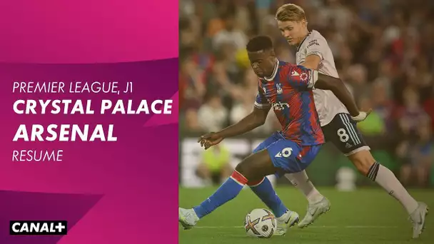Le résumé de Crystal Palace / Arsenal - Première League - 1ère journée