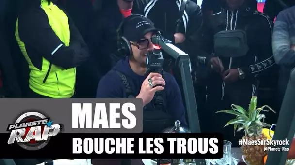 Maes - Bouche les trous #PlanèteRap