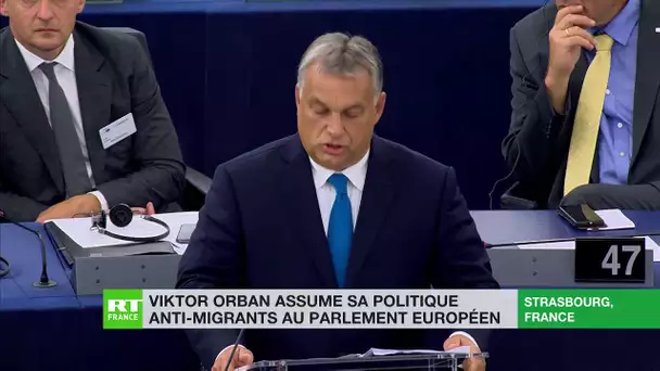 Viktor Orban assume sa politique anti-migrants au parlement européen