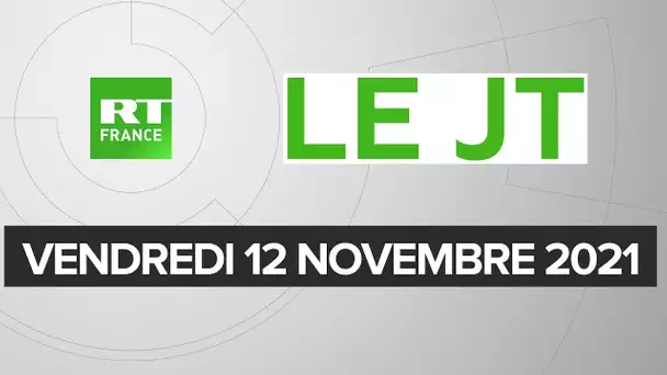 Le JT de RT France - Vendredi 12 novembre 2021 : Libye, Biélorussie-Pologne, COP26