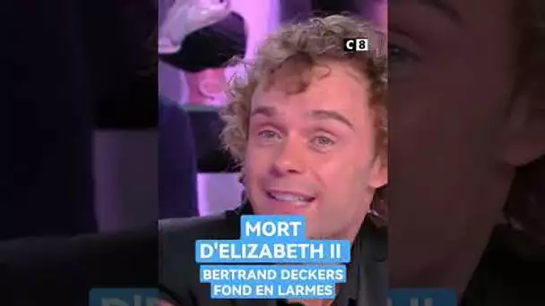 Mort de la reine Elizabeth II : Bertrand Deckers fond en larmes dans #TPMP.