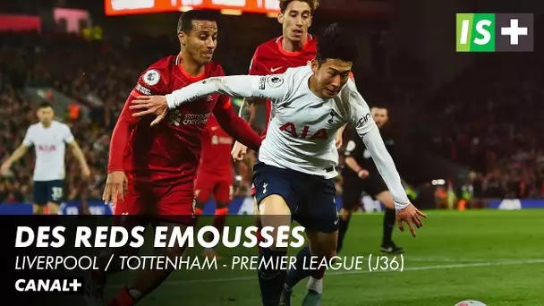 Des Reds émoussés - Liverpool / Tottenham - Premier League (J36)