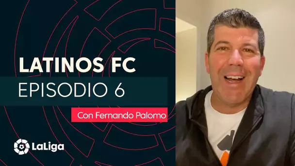 Latinos FC con Fernando Palomo: Episodio 6