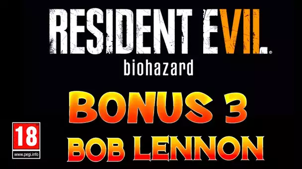 Resident Evil 7 - BONUS n°3 - MARCHE OU CREVE