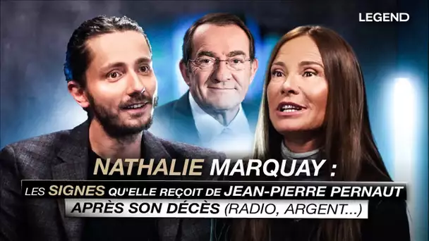 NATHALIE MARQUAY : LES SIGNES QU'ELLE REÇOIT DE JEAN-PIERRE PERNAUT APRÈS SON DÉCÈS