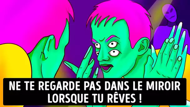 Si vous trouvez un miroir dans votre rêve lucide, ne regardez pas ! + d'autres choses effrayantes