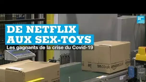 Covid-19 : Netflix, Amazon, sex toys et autres grands gagnants de la crise
