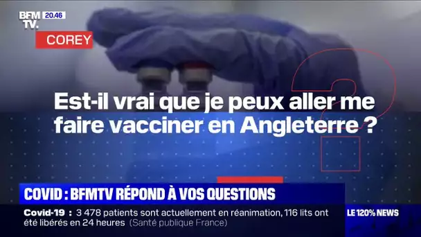 Puis-je aller me faire vacciner en Angleterre ? - BFMTV répond à vos questions