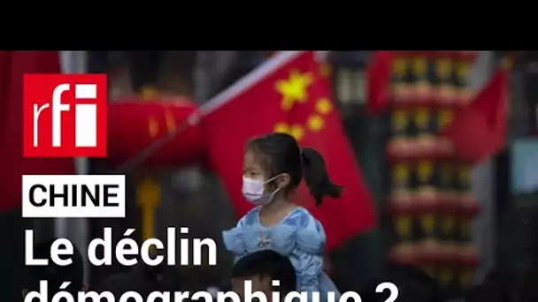 Chine : pourquoi la population décline ? • RFI