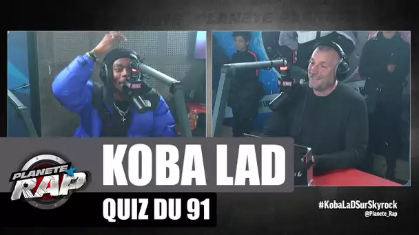 Koba LaD - Quiz du 91 #PlanèteRap