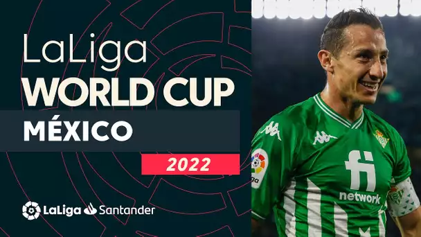 LaLiga juega el Mundial: México
