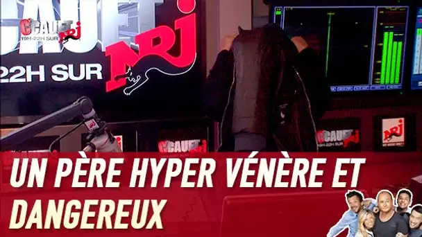 Un père hyper vénère et dangereux - C’Cauet sur NRJ