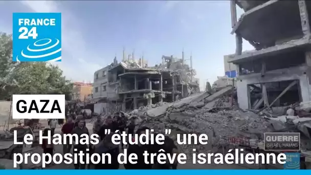 Gaza : Le Hamas "étudie" une contre-proposition de trêve israélienne • FRANCE 24