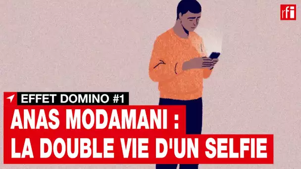Podcast - Effet Domino #1 : Anas Modamani, la double vie d'un selfie • RFI