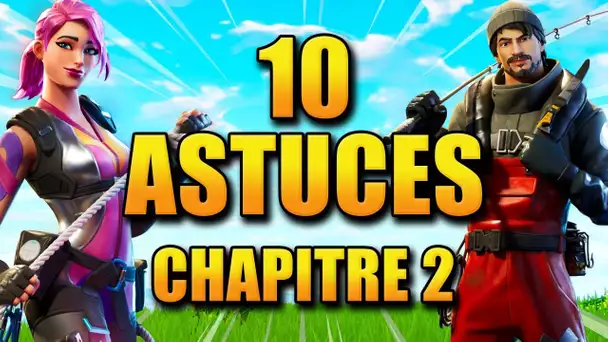 10 ASTUCES POUR LE CHAPITRE 2 FORTNITE !