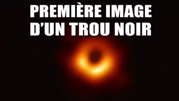 HISTORIQUE ! La première image d'un trou noir ! LDDE