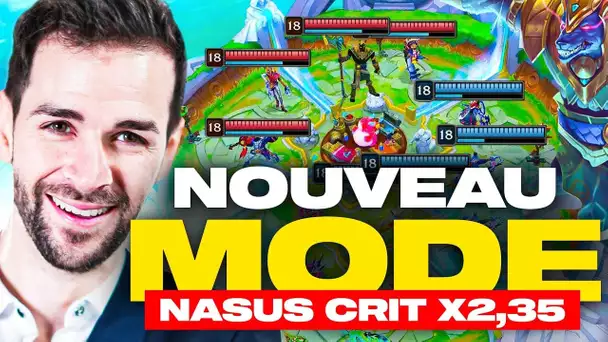 LE NOUVEAU MODE DE JEU BANGER mais.. avec NASUS CRIT x 2,35 UNE FOLIE !