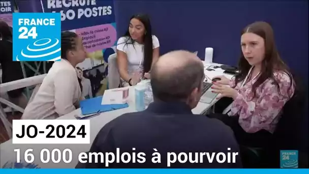 JO-2024 : vaste opération de recrutement, 16 000 emplois à pourvoir • FRANCE 24