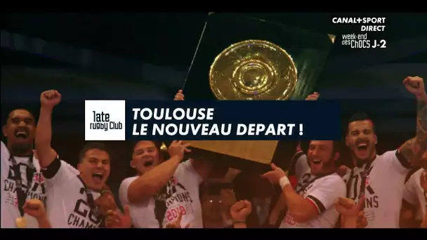 Late Rugby Club - Toulouse, un nouveau départ !