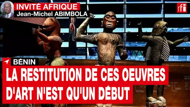 Restitution d’œuvres d'art - comment le Bénin se prépare-t-il à cet événement ? • RFI
