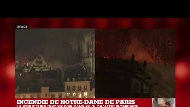 Incendie de Notre-Dame de Paris : "La structure est sauvée"