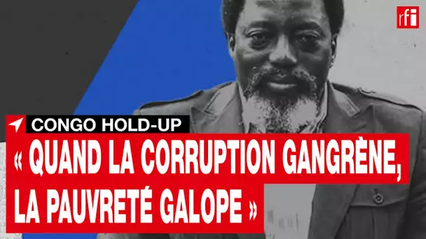 Congo Hold-Up : « quand la corruption gangrène, la pauvreté galope » Henri Thulliez • RFI